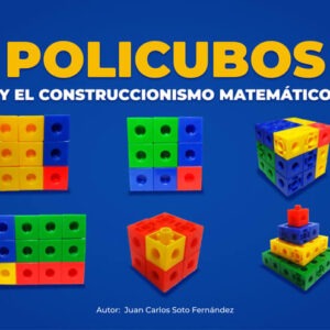 LIBRO POLICUBOS Y EL CONSTRUCCIONISMO MATEMÁTICO